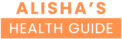 Alisha's Health Guide